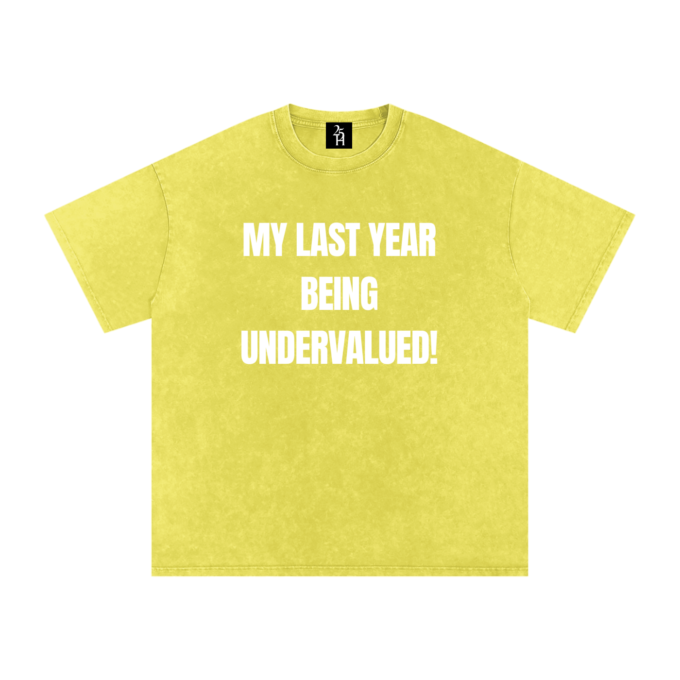My last year being undervalued T-Shirt