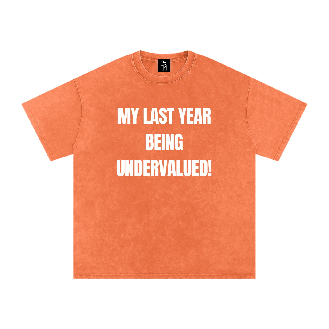 My last year being undervalued T-Shirt