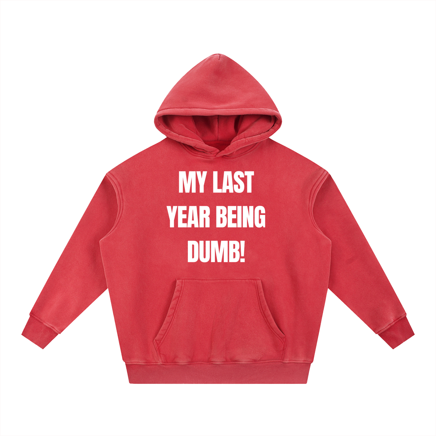 My last year being dumb!