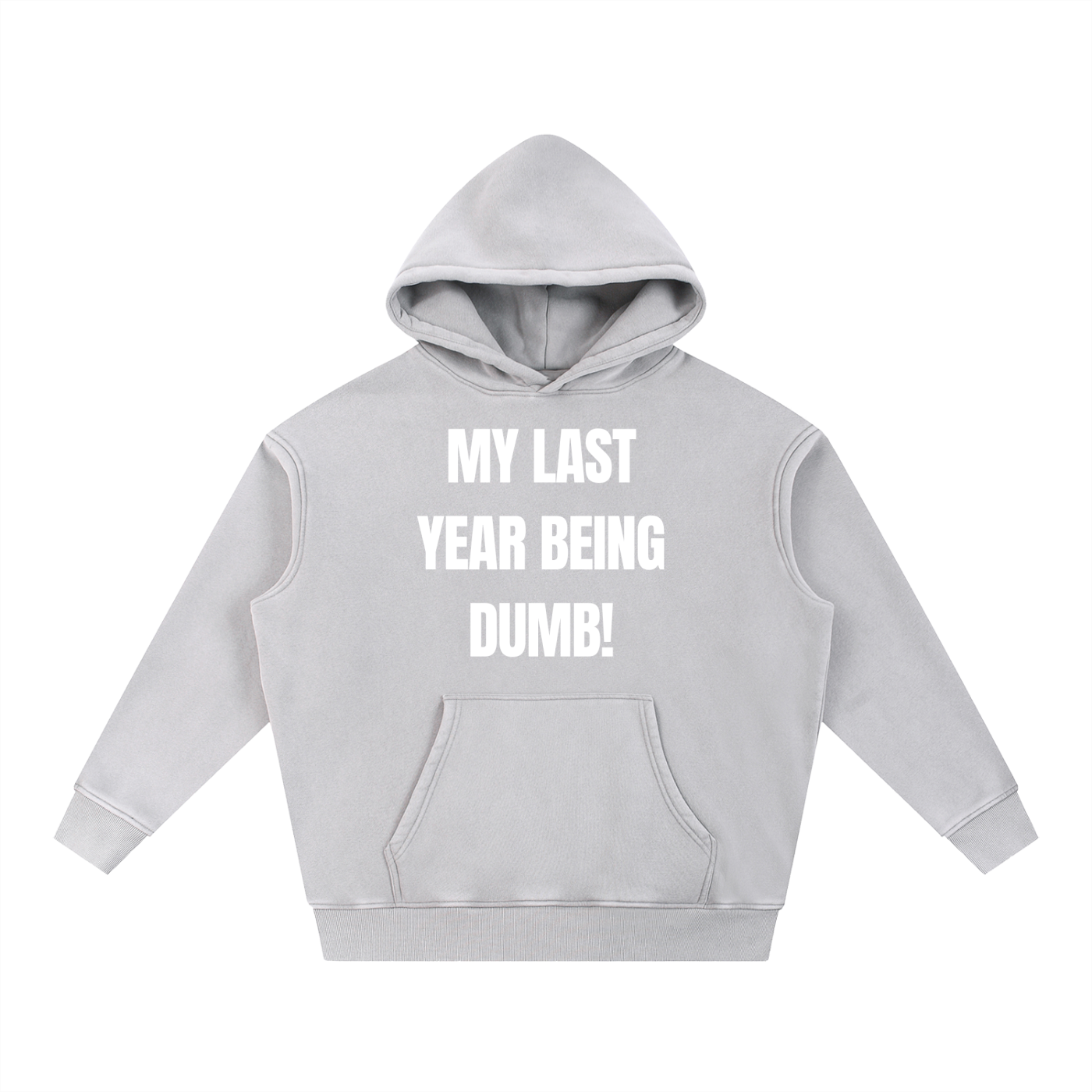 My last year being dumb!