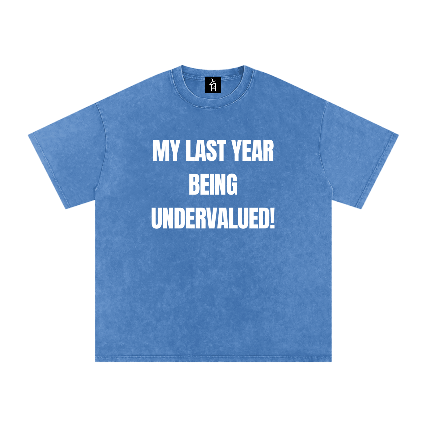 My last year being undervalued T-Shirt